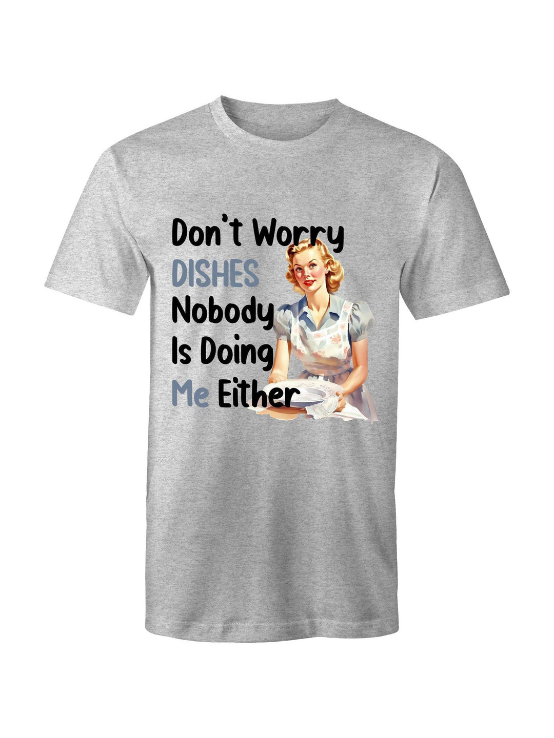 Don't Worry Dishes Tee - Poison Arrow Retro