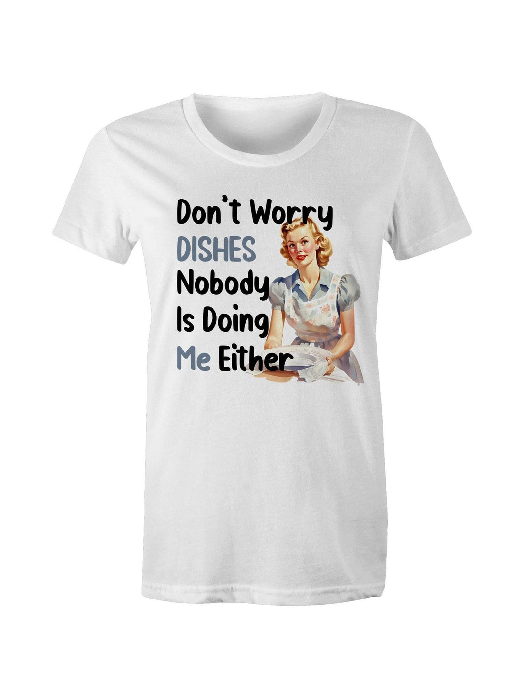 Don't Worry Dishes - Women's  Tee - Poison Arrow Retro